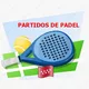 PARTIDOS PÁDEL MADRID