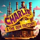 Charlie &amp; The Gem Factory