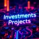 Investments Projects