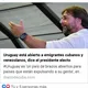 Cubanos emigrar Uruguay✈️