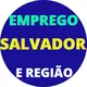 Vagas de Empregos em Salvador e Região