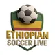 Ethiopian Soccer Live 📺