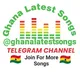 🎧Ghana Latest Songs 🇬🇭