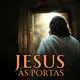 JESUS ÀS PORTAS ✝️