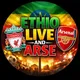ETHIO LIVRPOOL AND ARSENAL