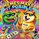 Memes Make It Possible