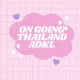 Thailand On Going ADKL