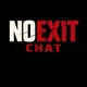 NOEXIT CHAT ( OTC )