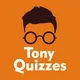 Tony Quizzes