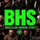 🇧🇷ʗₐₙₐₗ𝗕𝗿𝗮𝘇𝗶𝗹𝗶𝗮𝗻 𝗛𝗼𝗿𝗿𝗼𝗿 𝗦𝘁𝗼𝗿𝘆 📺