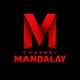 Channel Mandalay