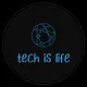 Tech is Life