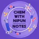 Chem with Nipun - Notes