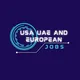 USA UAE AND EUROPEAN JOBS 🇺🇸🇨🇵