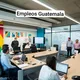 Empleos Guatemala👨‍🌾👩‍⚕👷👩‍🏫
