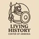 Центр живой истории Армении/Living History Center of Armenia