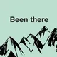 Been there