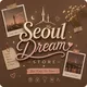 Seoul Dream Store⟭⟬
