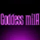 GoDDeSS MILA 👠