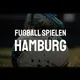Fußball spielen Hamburg ⚽️