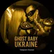 Ghost Baby Ukraine