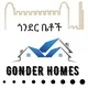 ጎንደር ቤቶች GONDAR HOMES 🛖