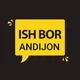 Ish Bor Andijon E'lonlari | Иш Бор Андижон Эьлонлари