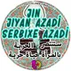 "Jin Jiyan Azadî Serbixe Azadî"