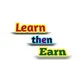 Learn then Earn