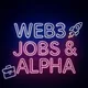 Web3 Jobs & Alphas