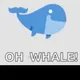 OH WHALE🐋