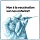 Parents contre le vaccin sur nos enfants