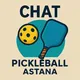Pickleball Astana Chat