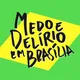 Discussão: Medo e Delírio em Brasília