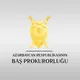 Azərbaycan Respublikasının Baş Prokurorluğu