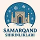 SAMARQAND SHIRINLIKLARI🎂🍰🧁