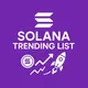 SOLANA TRENDING LIST 🟣