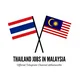 Thailand Jobs in Malaysia
