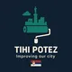 Tihi Potez | Град по нашој мери