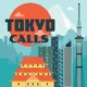 Tokyo Calls