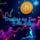 Trading na Ton