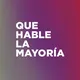 QUE HABLE LA MAYORÍA (Canal)