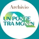 Archivio - Un ponte tra mondi