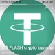 FLASH USDT CRYPTO TRANSFER
