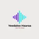 Yeedaloo Haaraa🎵