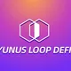 Yunus Loop Defi-- For Everyone